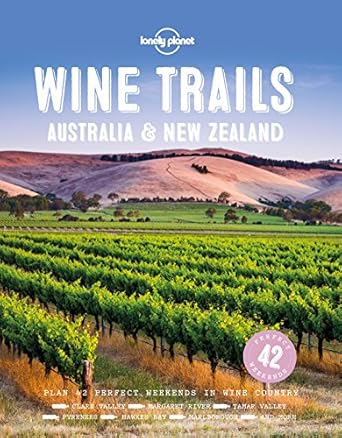 Lonely Planet Wine Trails - Australia & New Zealand