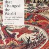 Cloth that Changed the World: The Art and Fashion of Indian Chintz