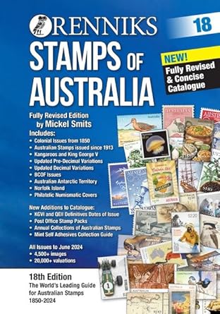 Renniks Stamps of Australia 18th Edition: The World's Leading Guide for Australian Stamps 1850-2024